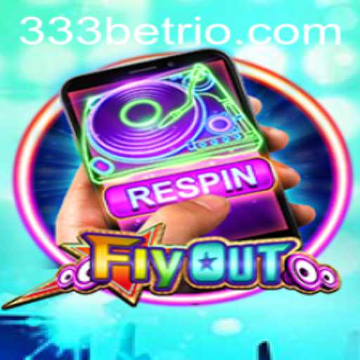 FlyOut: A Thrilling Gaming Experience with 333bet